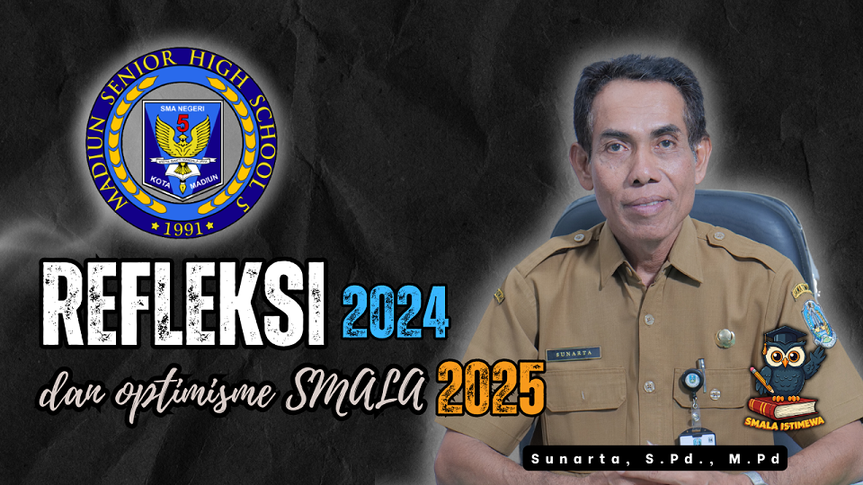 Menuju Puncak Prestasi di Tahun 2025, Refleksi dan Optimisme SMALA